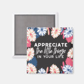 Die kleinen Zitate sind zu schätzen Magnet (Vorderseite/Rückseite)