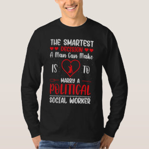 Die klügste Entscheidung, die ein Mann treffen kan T-Shirt