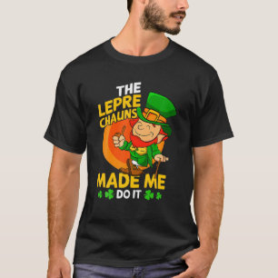 Die Kobolde haben mich dazu gebracht St. Patrick's T-Shirt