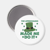 Die Kobolden haben mich zum St. Patricks Day gemac Magnet (Vorderseite/Rückseite)