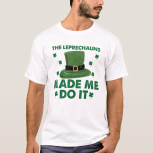 Die Kobolden haben mich zum St. Patricks Day gemac T-Shirt