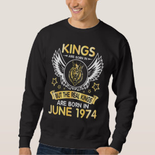 Die Könige sind Geboren im Juni, aber die wirklich Sweatshirt