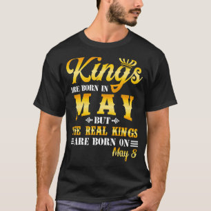 Die Könige sind im Mai Geboren, die wirklichen Kön T-Shirt