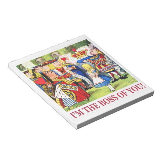 Die Königin der Herzen erklärt, ich bin der Chef v Notizblock (angewinkelt)