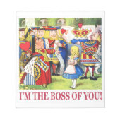 Die Königin der Herzen erklärt, ich bin der Chef v Notizblock (Vorderseite)