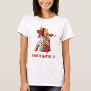 DIE KÖNIGIN DER HERZEN FRAGT, "WHO GELASSENES T-Shirt