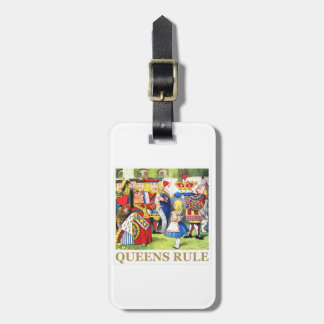 Die Königin der Herzen sagt, "Queens-Regel! " Gepäckanhänger