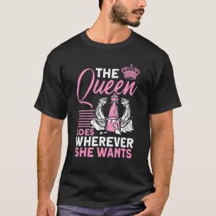 Die Königin geht, wo immer sie den Schachspieler W T-Shirt