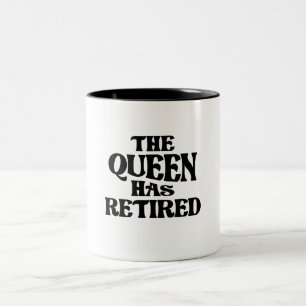 Die Königin Hat Sich Zur Ruhe Gesetzt Lustige Rent Zweifarbige Tasse