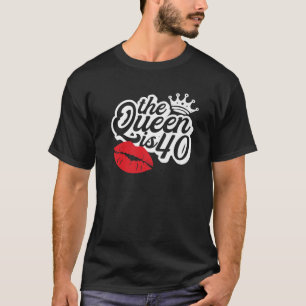Die Königin ist 40 prächtige 40. Geburtstag Gesche T-Shirt