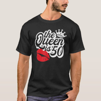 Die Königin ist 50 prächtige 50. Geburtstagsideen T-Shirt