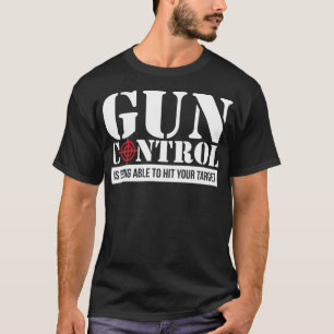 Die Kontrolle von Gun trifft Ihr Ziel Pro 2. T-Shirt