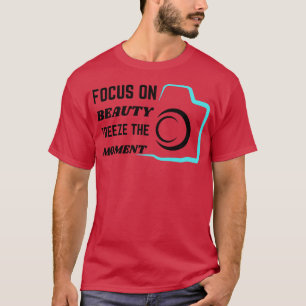 Die Konzentration auf Schönheit erfriert den Momen T-Shirt