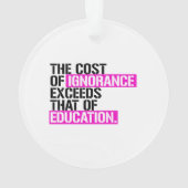 Die Kosten der Unwissenheit übersteigen die der Bi Ornament (Rückseite)