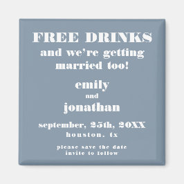 Die kostenlosen Getränke sind Save the Date zu dum Magnet