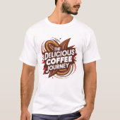 Die köstliche Kaffeereise T-Shirt (Vorderseite)