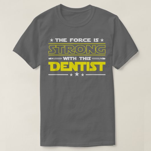 Die Kraft ist stark mit diesem zahnärztlichen Funn T-Shirt (Design vorne)