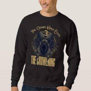 Die Krähen haben 3 Augen, die Crowening Sweatshirt