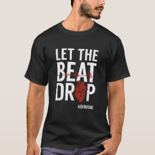Die Krankenschwestern Ließ den Schlag Adenosine RN T-Shirt