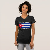 Die Kubaner tun es... Mit einem Zigar. T-Shirt (Vorne ganz)