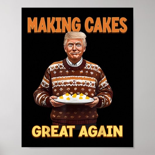 Die Kuchen wieder groß machen Trump Poster (Vorne)