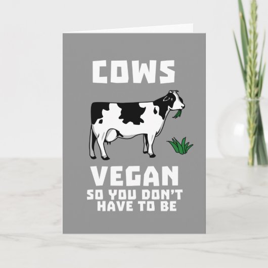 Die Kühe, die so müssen Sie vegan sind, nicht sein Karte (Vorderseite)