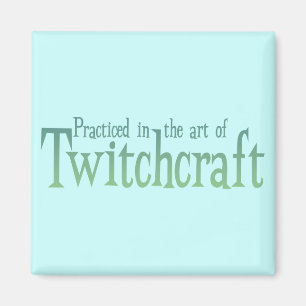 Die Kunst der Twitchcraft Magnet