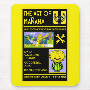 Die Kunst des Aufschiebens - Mañana Mousepad