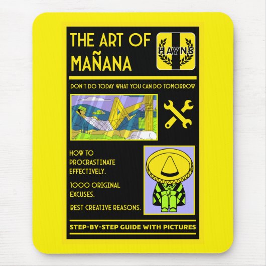 Die Kunst des Aufschiebens - Mañana Mousepad (Vorne)