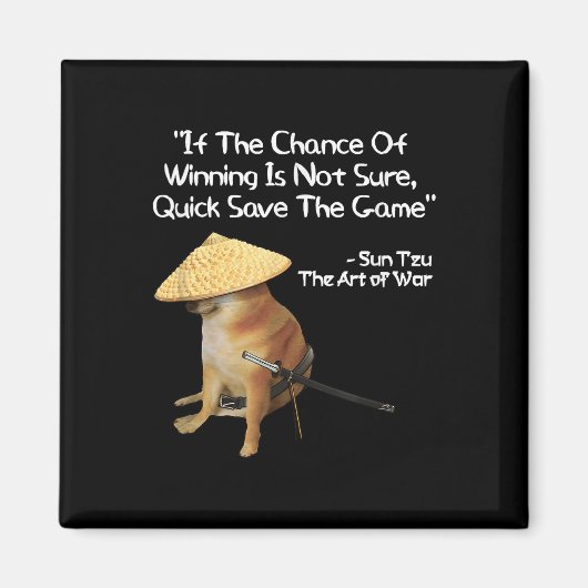 Die Kunst des Krieges Meme Gamer Gaming Samurai Do Magnet (Vorne)