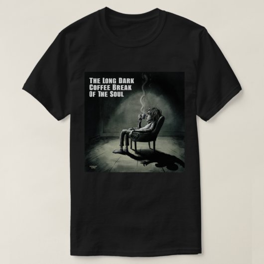 Die lange dunkle Kaffeepause des Souls T-Shirt (Design vorne)