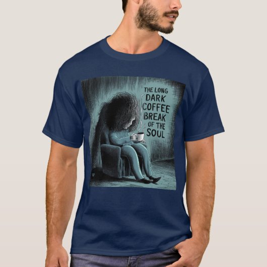 Die lange dunkle Kaffeepause des Souls T-Shirt (Vorderseite)