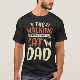 Die laufende amerikanische Kurzhaarkatze Dad Kitty T-Shirt