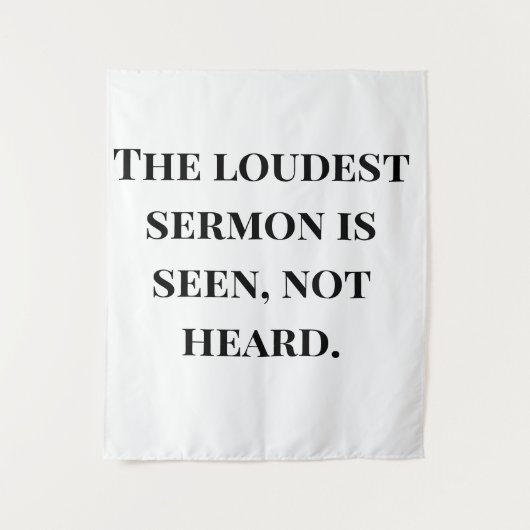 Die lauteste Predigt Wandteppich (Vorderseite)