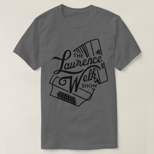 Die Lawrence Welk Show T-Shirt (Design vorne)