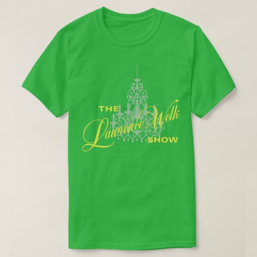 Die Lawrence Welk Show T-Shirt (Design vorne)