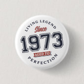 Die lebende Legende 1973 gealtert bis zur Perfekti Button (Vorderseite)