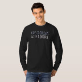 Die Lebensdauer des farbigen Sprichworts ist mit e T-Shirt (Vorne ganz)
