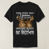 Die lebenslange Jagd Buddy Mine nennt mich BIG BRO T-Shirt (Design vorne)