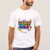Die Legende des 67. Tages Regenbogenschulfeier T-Shirt (Vorderseite)