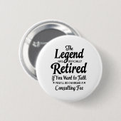 Die Legende hat das sarkastische Sprichwort Funny Button (Vorne & Hinten)