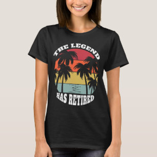 Die Legende hat die Pensionierung zurückgenommen T-Shirt