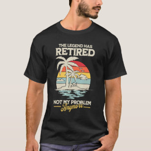 Die Legende hat nicht mehr mein Problem gelöst T-Shirt
