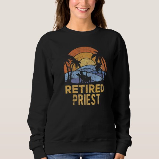 Die Legende hat Priester pensioniert   Sweatshirt (Vorderseite)