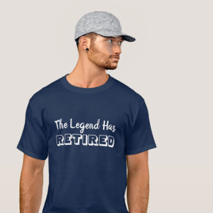 Die Legende Hat Sich Zur Ruhe Gesetzt Zitat in Wei T-Shirt