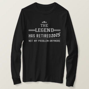 Die Legende ist 2025 in Rente gegangen - Ist nicht T-Shirt
