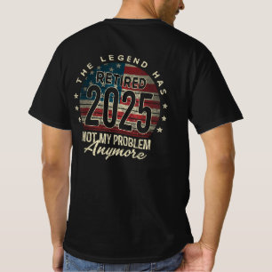 Die Legende ist 2025 in Rente gegangen USA Amerika T-Shirt