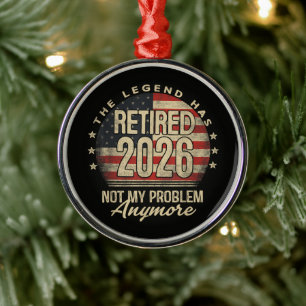 Die Legende ist 2026 in Rente gegangen Lustig Ornament Aus Metall
