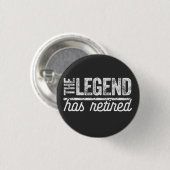 die Legende ist in Rente gegangen Button (Vorne & Hinten)