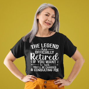 Die Legende ist offiziell in Rente gegangen Lustig T-Shirt